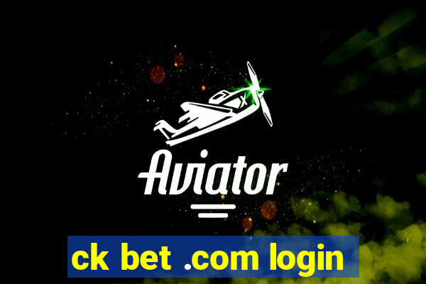 ck bet .com login